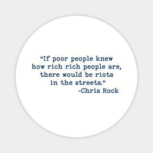 Poor People Rich People Quote Magnet